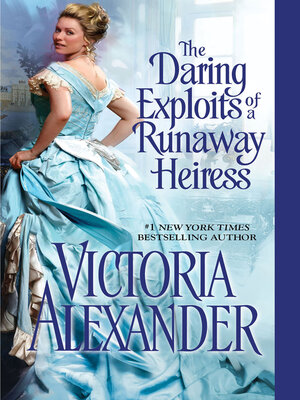 The Daring Exploits of a Runaway Heiress - ebook